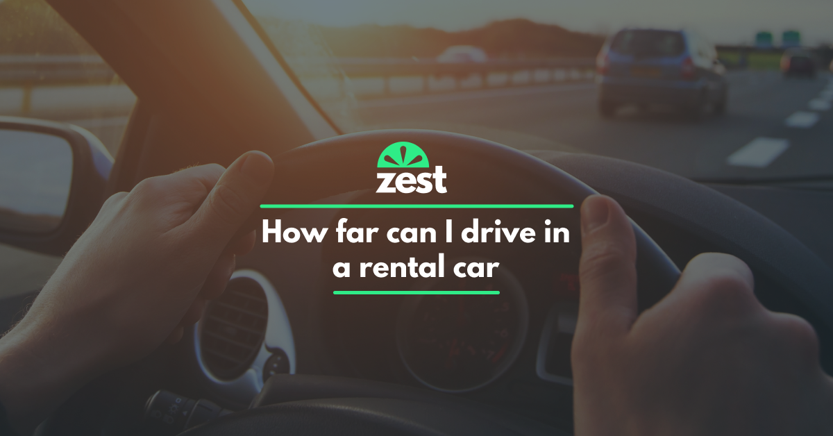 How far can I drive in a rental car? Zest Car Rental