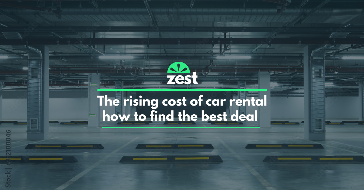 The rising cost of car rental how to find the best deal Zest Car Rental
