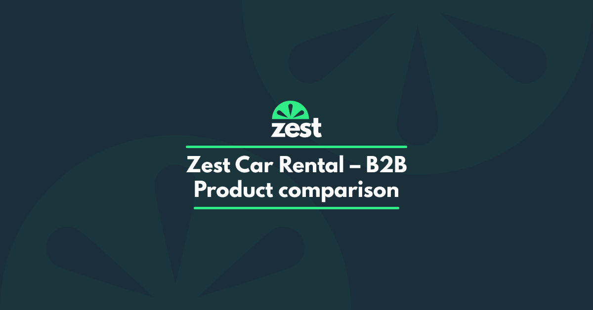 Zest Car Rental B2B Product comparison Travel Agents Scheme